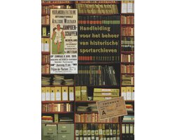 Handleiding voor het beheer van historische sportarchieven