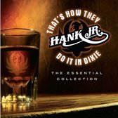 Hank Williams Jr. - That's How They Do It / Essential Collection (CD)