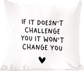 Sierkussen - Citation en anglais Si cela ne vous défie pas, cela ne vous changera pas