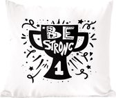 Sierkussen - Citation Be Strong avec fond Witte - Multicolore - 60 Cm x 60 Cm
