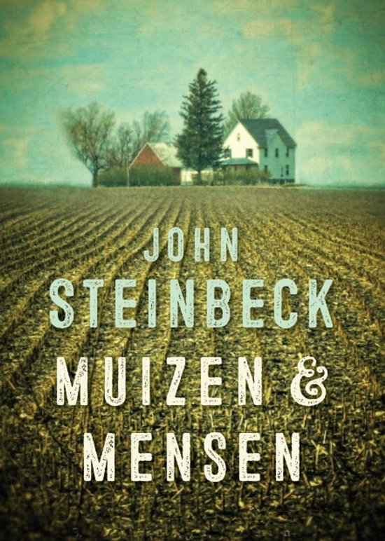 Couverture du livre de John Steinbeck 'Des souris et des hommes', avec une ferme dans un champ.