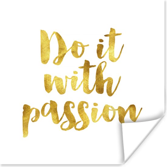 Poster Quotes - 'Do it with passion' - Goud - Spreuken - 100x100 cm XXL