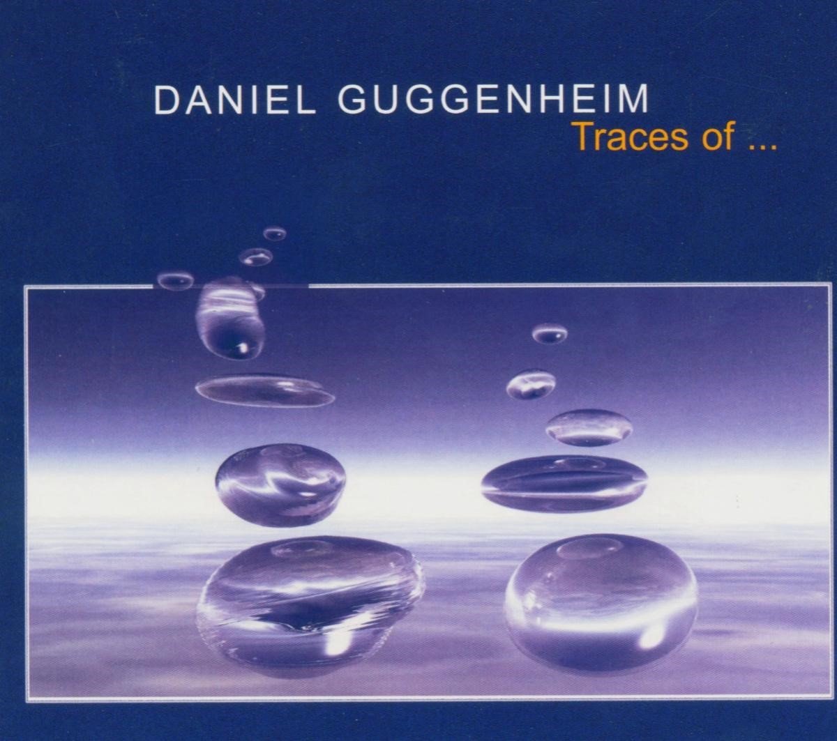 Daniel Guggenheim - Traces of... (CD)