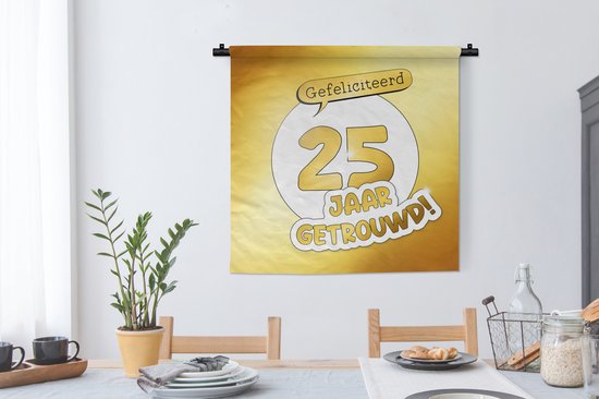 Tapisserie - Tissu mural - Anniversaire - Félicitations 25 ans de mariage ! - Proverbes - Jour du mariage - Citations - 90x90 cm - Tapisserie