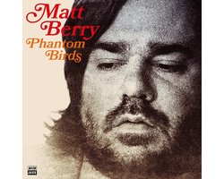 Matt Berry - Phantom Birds (LP)