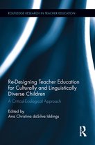 Routledge Research in Teacher Education - Re-Designing Teacher Education for Culturally and Linguistically Diverse Students