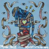 Mike Hale - Broken With No Hope (LP)