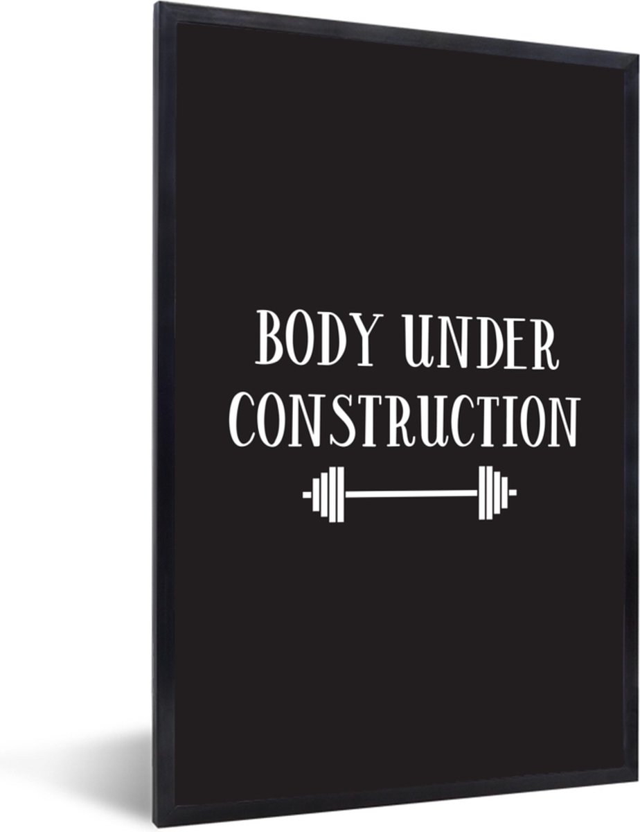 Fotolijst incl. Poster Spreuken Body under construction Quotes