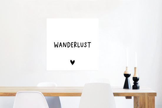 Poster 50x50 cm - Engelse quote "Wanderlust" met een hartje op een witte achtergrond - Posters - Kamer decoratie - Wanddecoratie woonkamer - Muurdecoratie slaapkamer