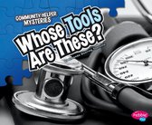 Community Helper Mysteries - Whose Tools Are These?