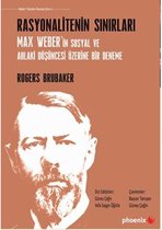 Rasyonalitenin Sınırları Max Weber'in Sosyal ve Ahlaki