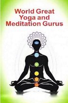 World Great Yoga And Meditation Gurus