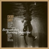 Cherry Ghost - Beneath This Burning Shoreline (LP)