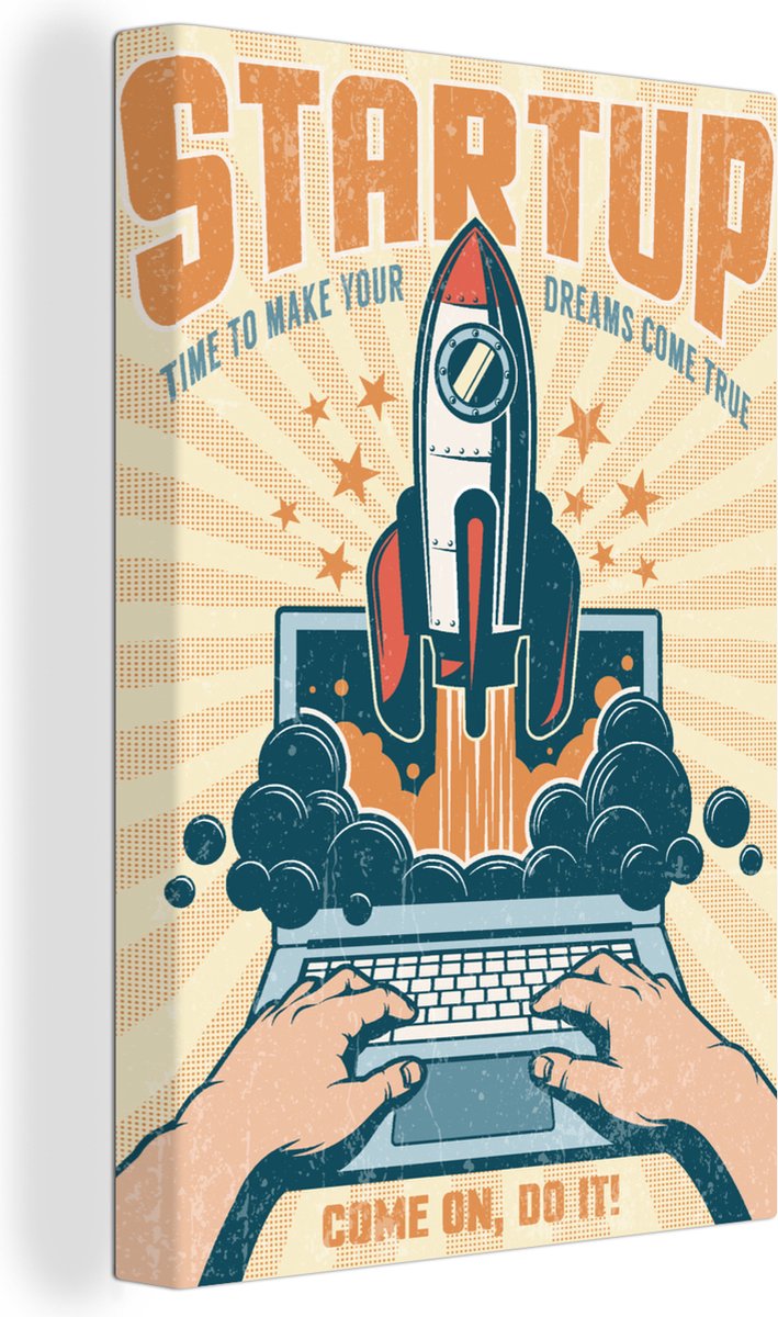 Canvas Schilderij Vintage - Quotes - Raket - Laptop - Startup time to make your dreams come true - 60x90 cm - Wanddecoratie