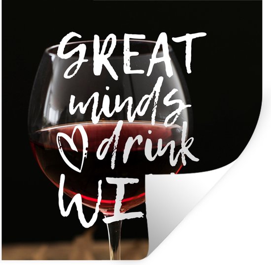 Sticker Muursticker Citations De Vin Citation De Vin Les Grands Esprits Boivent Bol Com