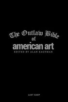 The Outlaw Bible Of American Art
