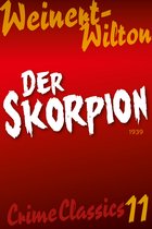 Crime Classics: Weinert-Wilton 11 - Der Skorpion