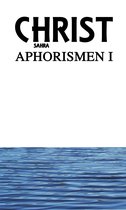Aphorismen Sahra Christ Bücher - Aphorismen I