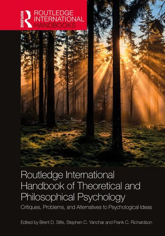 Routledge International Handbooks - Routledge International Handbook of Theoretical and Philosophical Psychology