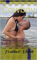 Healing With a SEAL 3 - Cowboy