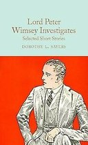 Lord Peter Wimsey Investigates Selected Short Stories Macmillan Collector's Library