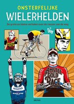 Onsterfelijke wielerhelden - Geschiedenis van het wielrennen