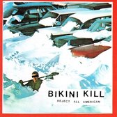 Bikini Kill - Reject All American (LP)