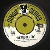 T-99 - Bewildered/Sledgehammer (7" Vinyl Single)