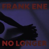 Frank Ene - No Longer (CD)
