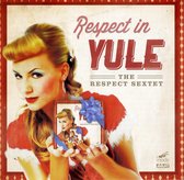 The Respect Sextet - Respect In Yule (CD)