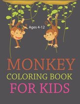Monkey Coloring Book For Kids Ages 4-12