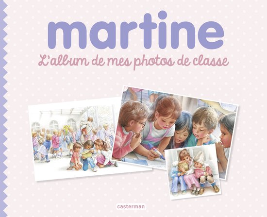 Couverture du livre 'Martine, l'album de mes photos de classe' avec des images d'écoliers. Texte violet 'martine'.