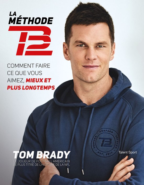 Tom Brady : La Méthode TB12 - cover