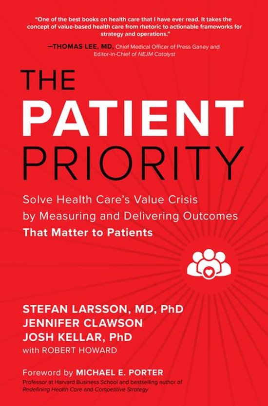 The Patient Priority: Solve Health Care's Value Crisis by Me ... - cover