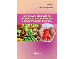 Insegurança Alimentar em Pessoas Portadoras de HIV/AIDS e o Desenvolvimento Regional