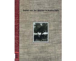 Omslag van Daniel Van Der Meulen In Arabia Felix