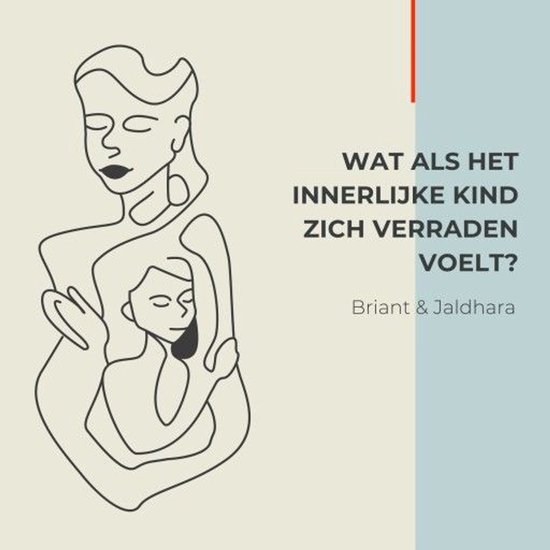 Wat als het Innerlijke Kind zich verraden voelt? - cover