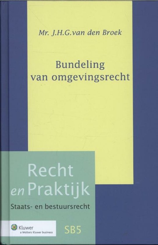 Recht en Praktijk-Staats- en Bestuursrecht SB5 - Bundeling v ... - cover