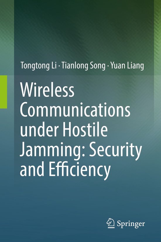 Wireless Communications under Hostile Jamming Security and E ... - cover