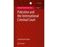 International Criminal Justice Series21- Palestine and the International Criminal Court