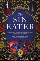 Boekomslag 'The Sin Eater' met gouden en rode rozen, kroon, dolk en fruit. Titel: 'The Sin Eater' door Megan Campisi.