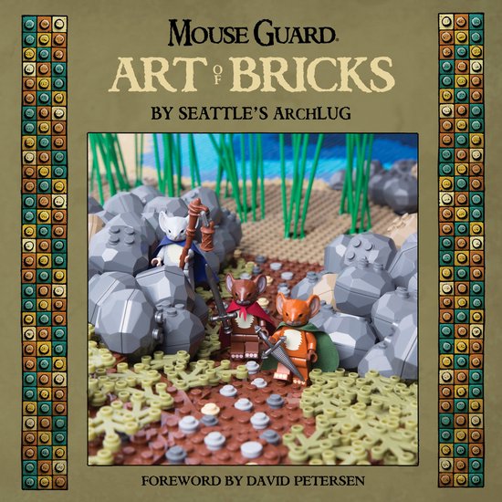 Boekomslag van 'Mouse Guard Art of Bricks' door Seattle's Archlug, met LEGO-muizenfiguren in een stenen landschap.