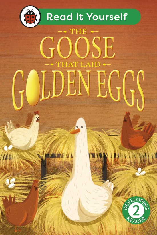 Read It Yourself 2 - The Goose That Laid Golden Eggs: Read It Yourself - Level 2 Developing Reader