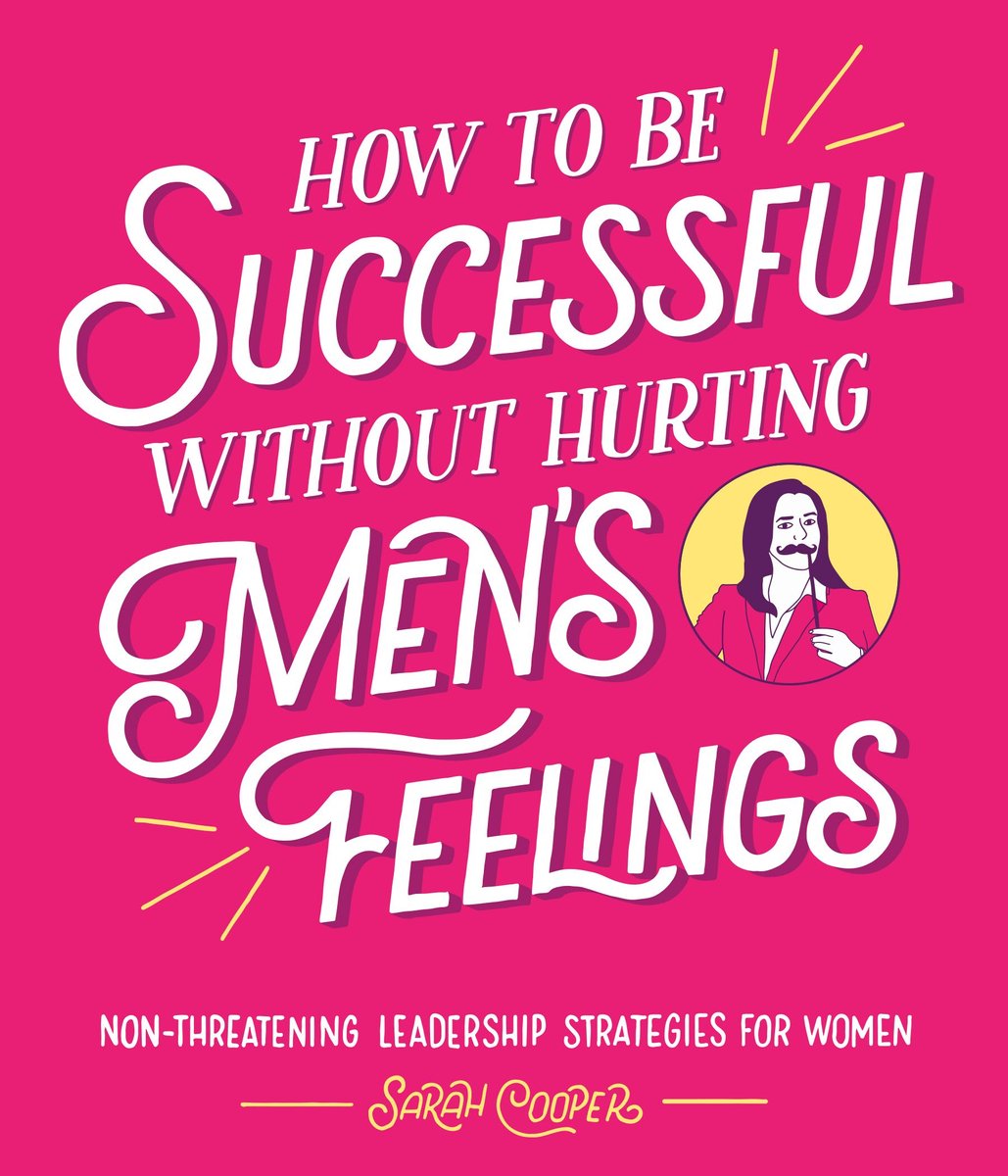 Omslag van How to Be Successful Without Hurting Men’s Feelings