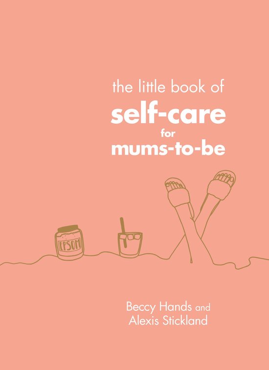 The Little Book of Self-Care for Mums-To-Be - cover