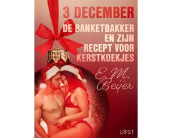Erotische adventskalender 3 - 3 december - De Banketbakker en zijn recept voor kerstkoekjes – een erotische adventskalender