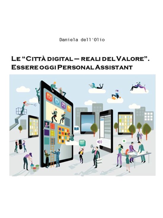 Le “Città digital – reali del Valore”. Essere oggi Pe ... - cover