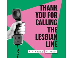 Omslag van Thank You For Calling the Lesbian Line