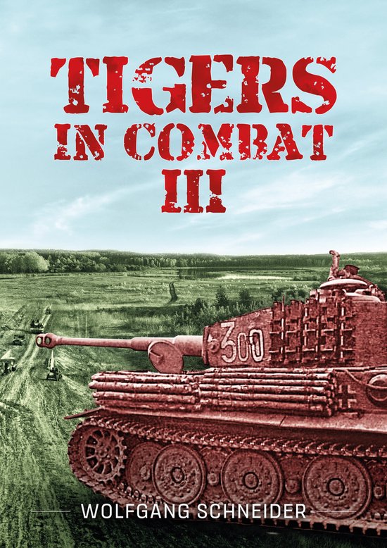Tigers in Combat Volume III - cover