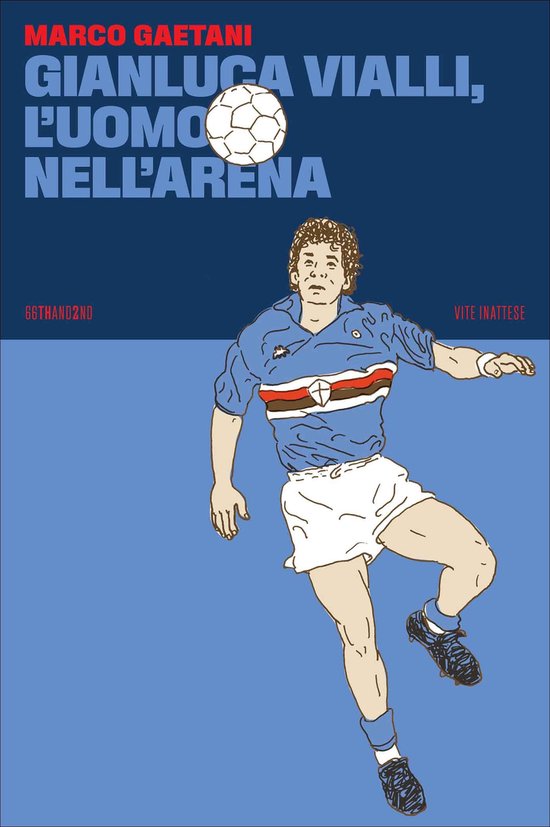 Gianluca Vialli, l’uomo nell’arena - cover